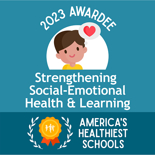 America's Healthiest Schools - 2023 Awardee - Strengthening Social-Emotional Health and Learning